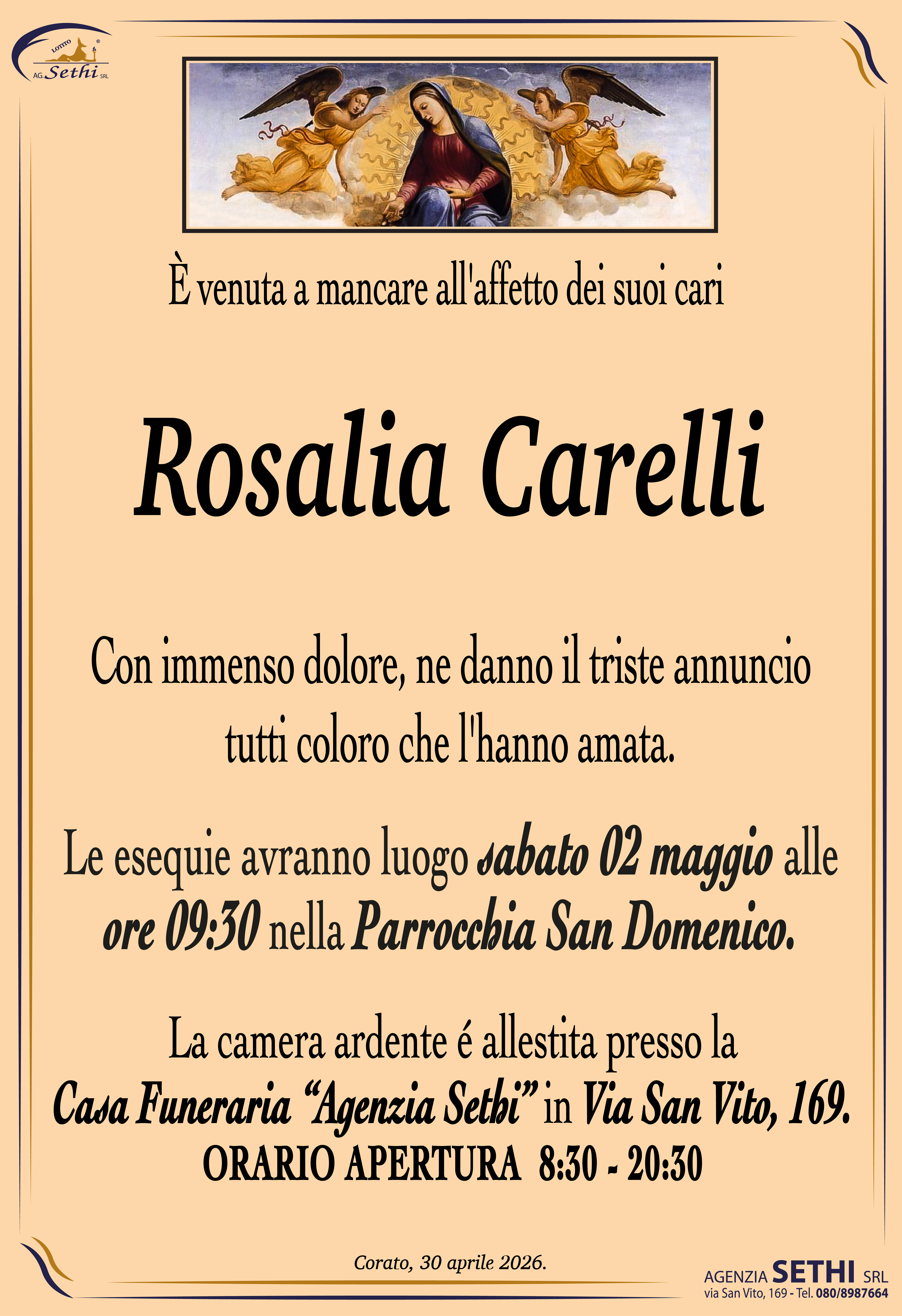 Con immenso dolore, ne danno il triste annuncio tutti coloro che l'hanno amata.