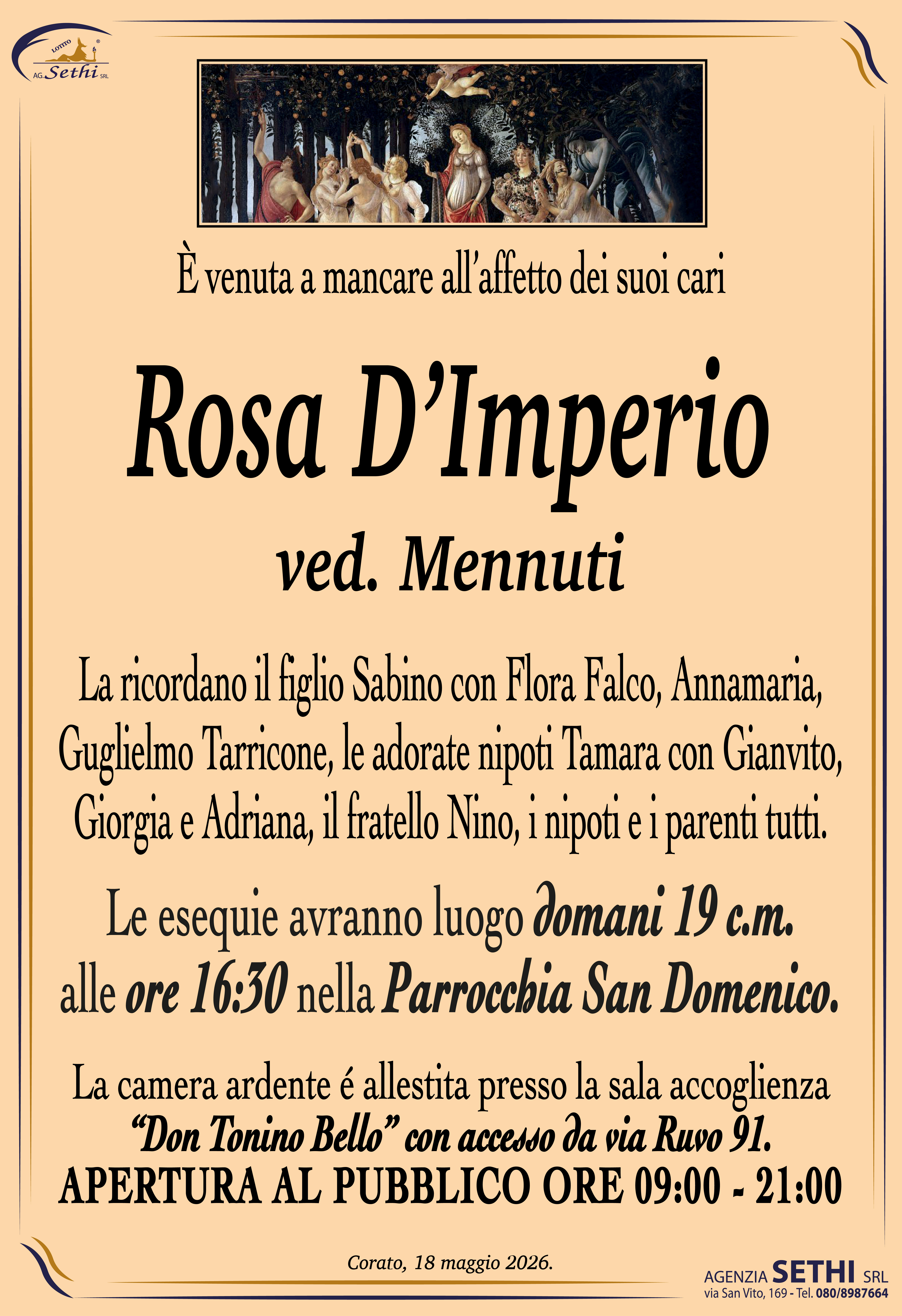 La ricordano il figlio Sabino con Flora Falco, Annamaria, Guglielmo Tarricone, le adorate nipoti Tamara con Gianvito, Giorgia e Adriana, il fratello Nino, i nipoti e i parenti tutti.