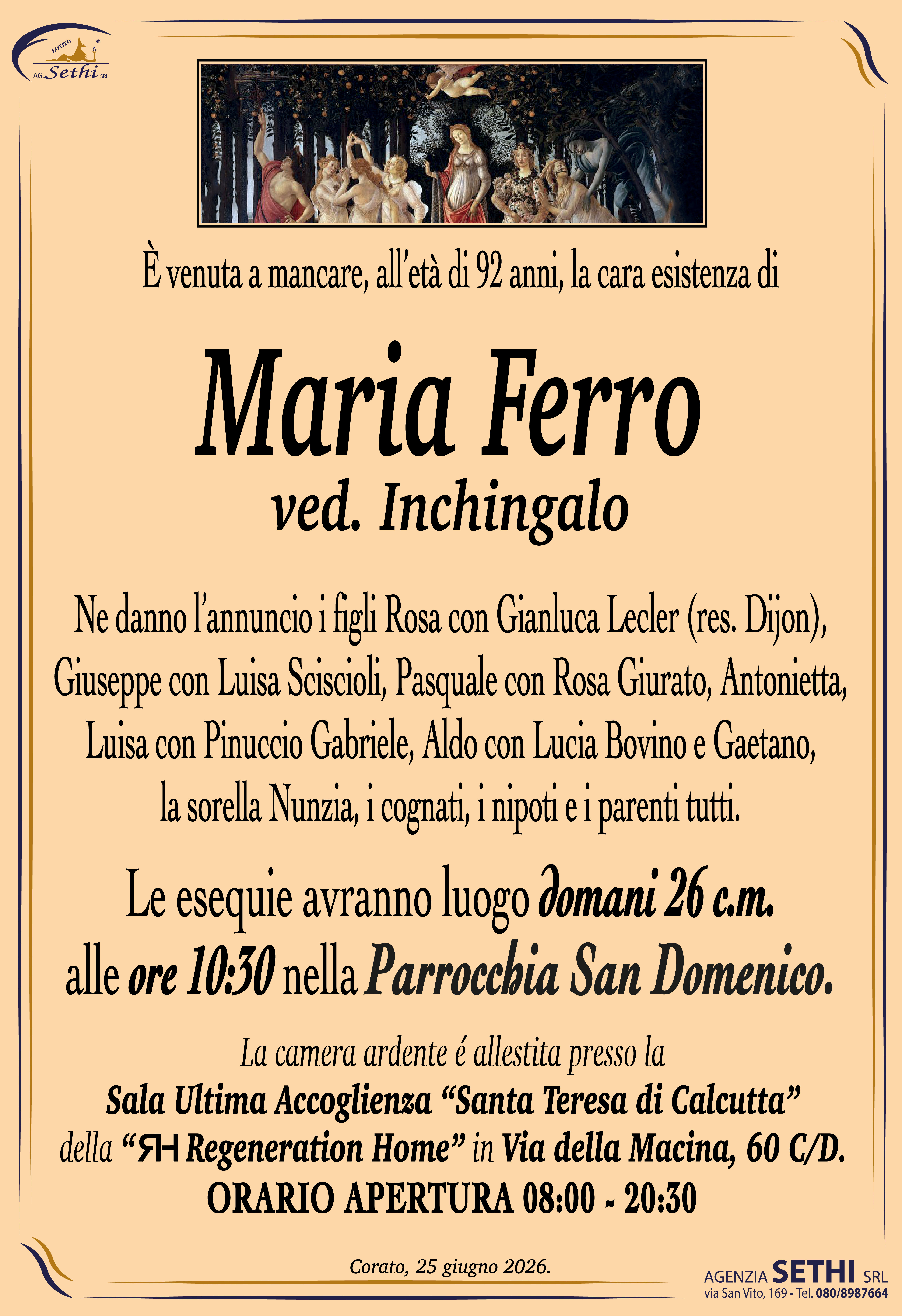 Ne danno l’annunci i figli Rosa con Gianluca Lecler (res. Dijon), Giuseppe con Luisa Sciscioli, Pasquale con Rosa Giurato, Antonietta, Luisa con Pinuccio Gabriele, Aldo con Lucia Bovino e Gaetano, la sorella Nunzia, i cognati, i nipoti e i parenti tutti.