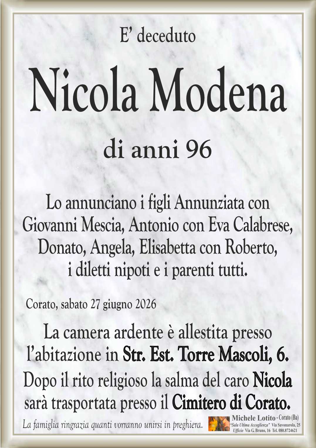 Lo annunciano i figli Annunziata con
Giovanni Mescia, Antonio con Eva Calabrese,
Donato, Angela, Elisabetta con Roberto,
i diletti nipoti e i parenti tutti.