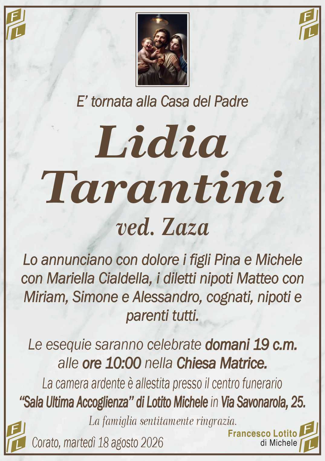 Lo annunciano con dolore i figli Pina e Michele
con Mariella Cialdella, i diletti nipoti Matteo con
Miriam, Simone e Alessandro, cognati, nipoti e
parenti tutti.