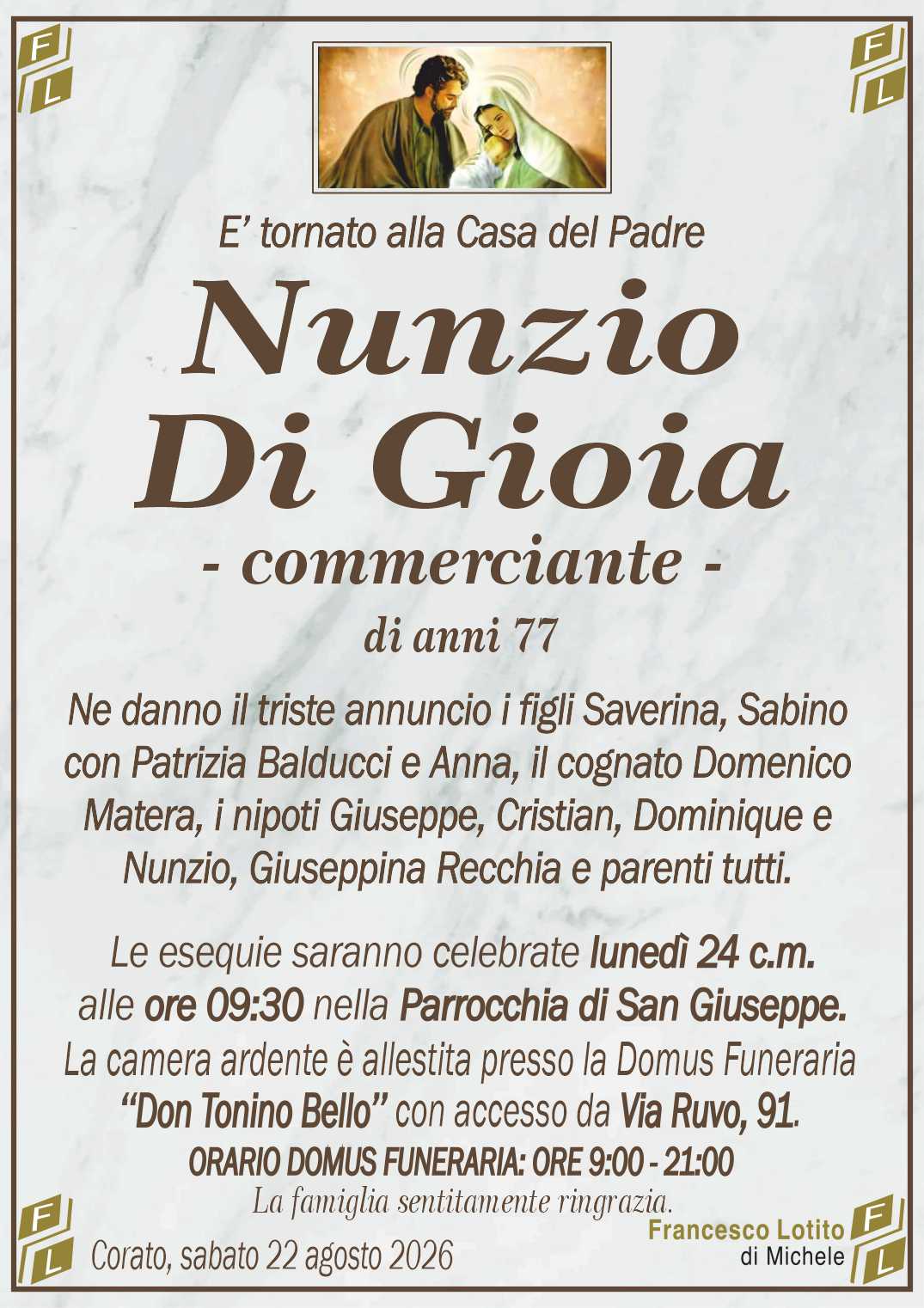 Ne danno il triste annuncio i figli Saverina, Sabino
con Patrizia Balducci e Anna, il cognato Domenico
Matera, i nipoti Giuseppe, Cristian, Dominique e
Nunzio, Giuseppina Recchia e parenti tutti.
