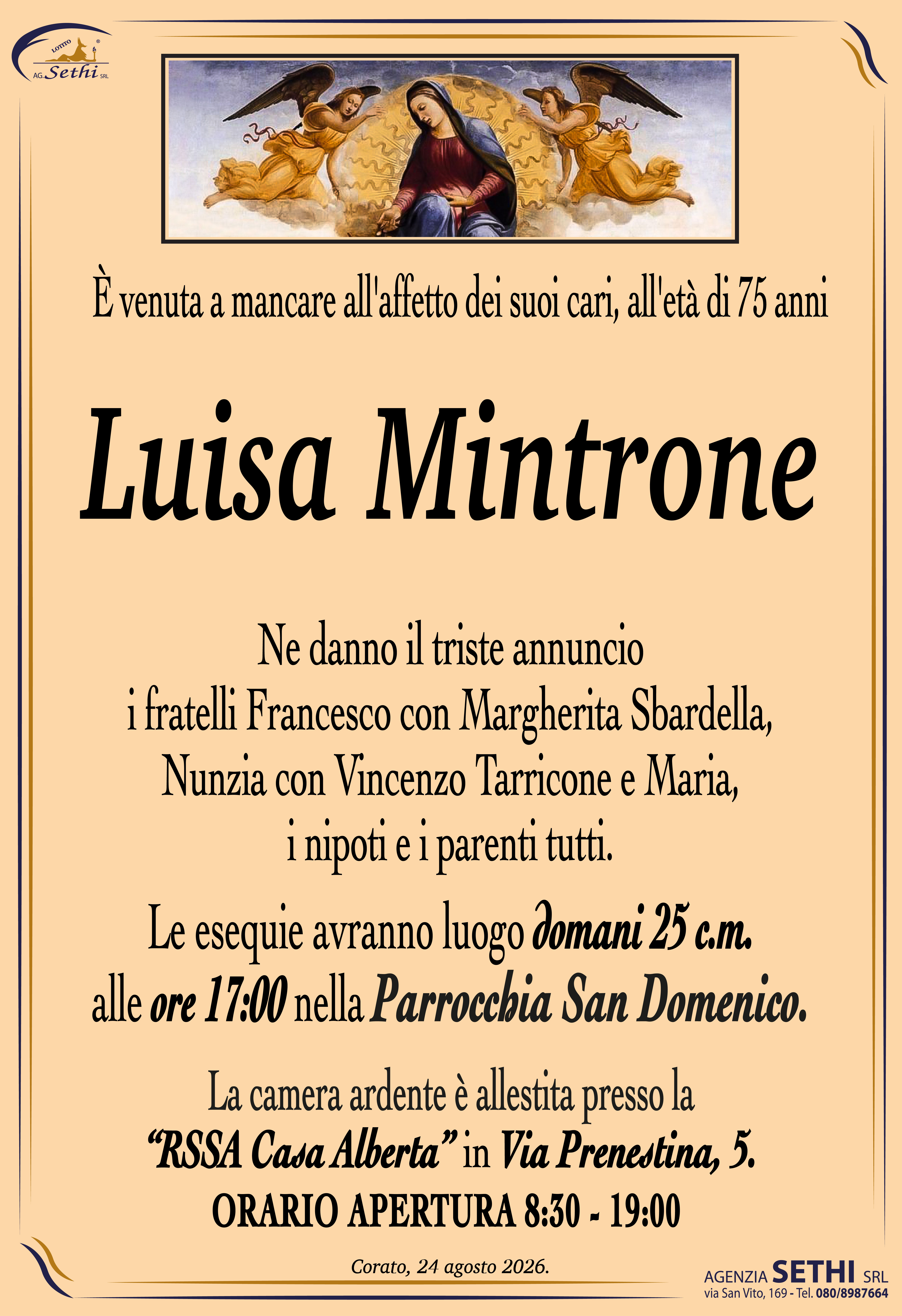 Ne danno il triste annuncio i fratelli Francesco con Margherita Sbardella, Nunzia con Vincenzo Tarricone e Maria, i nipoti e i parenti tutti.