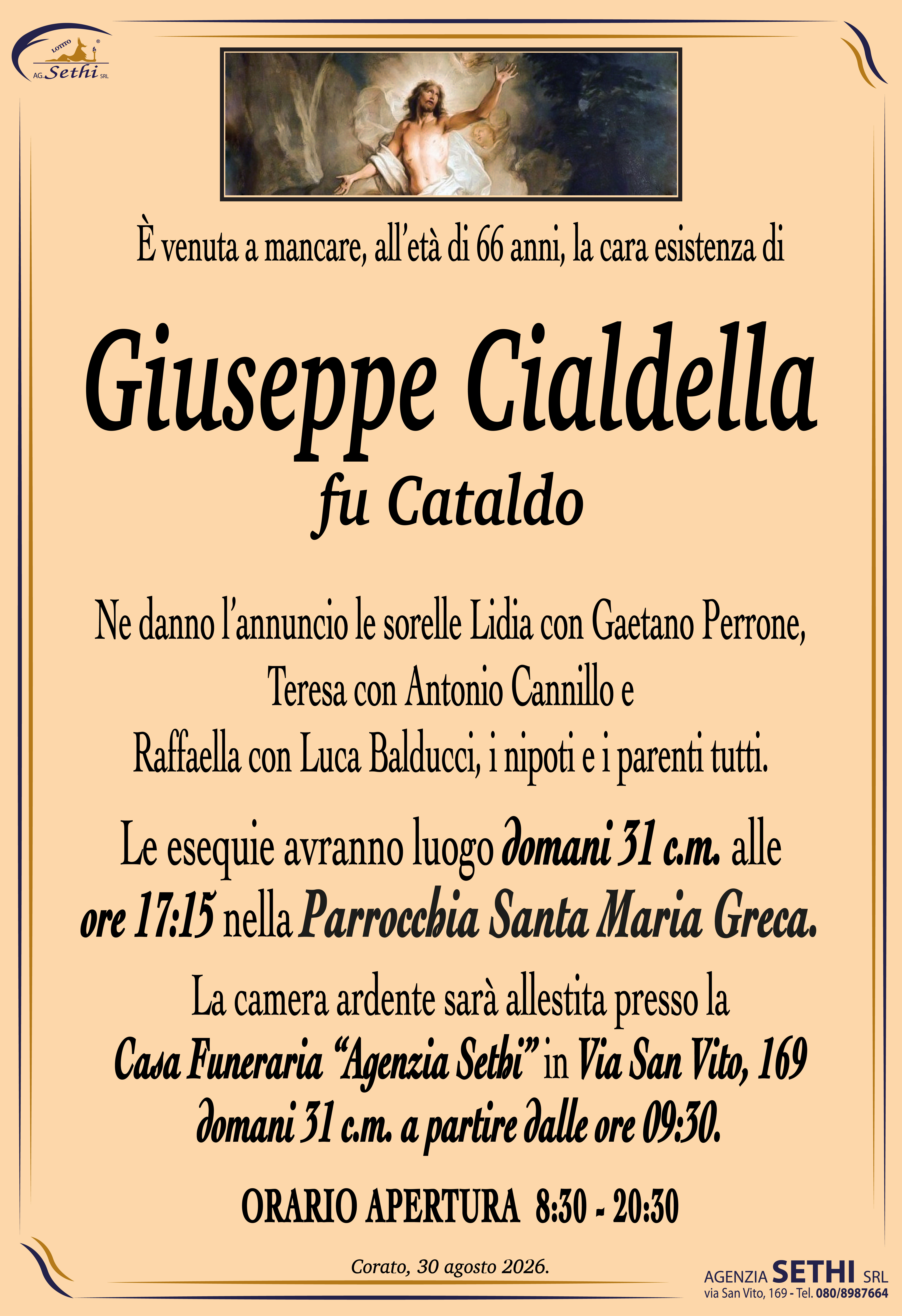 Ne danno l’annuncio le sorelle Lidia con Gaetano Perrone, Teresa con Antonio Cannillo e Raffaella con Luca Balducci, i nipoti e i parenti tutti.