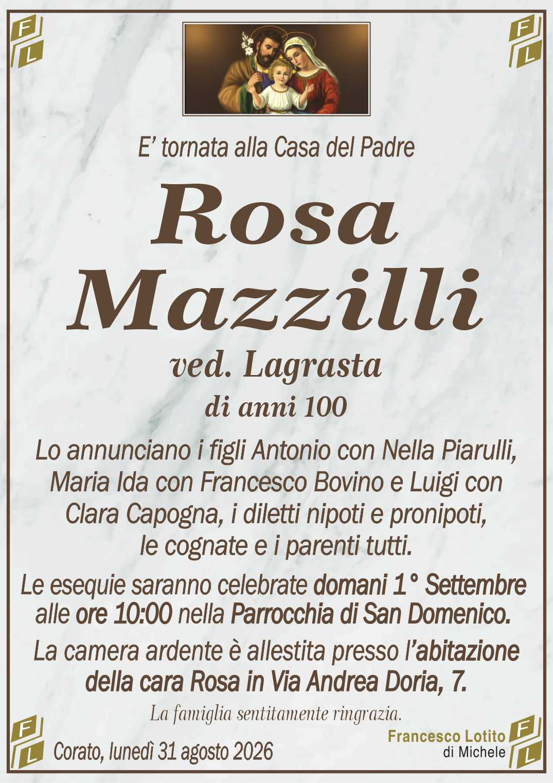 Lo annunciano i figli Antonio con Nella Piarulli,
Maria Ida con Francesco Bovino e Luigi con
Clara Capogna, i diletti nipoti e pronipoti,
le cognate e i parenti tutti.