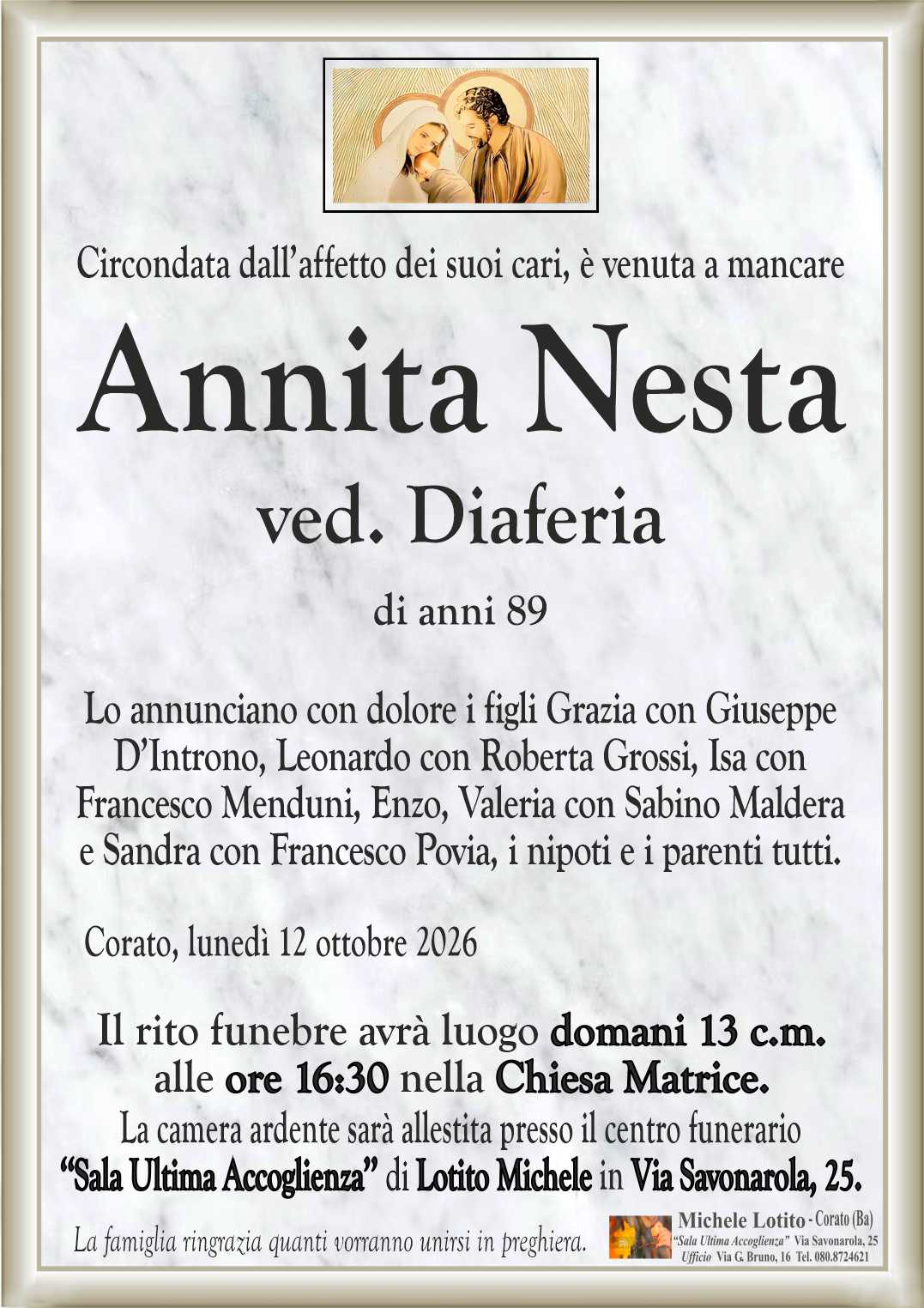 Lo annunciano con dolore i figli Grazia con Giuseppe
D’Introno, Leonardo con Roberta Grossi, Isa con
Francesco Menduni, Enzo, Valeria con Sabino Maldera
e Sandra con Francesco Povia, i nipoti e i parenti tutti.