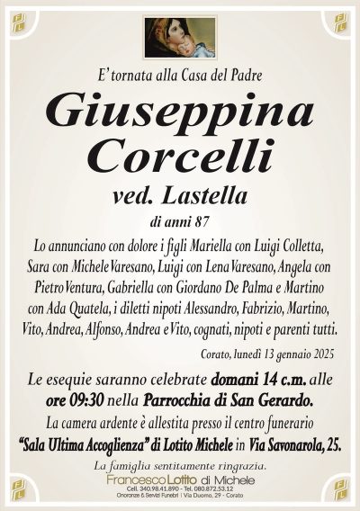 Giuseppina Corcelli ved. LastellaFunerali domani 14 c.m. presso parrocchia san gerardo ore 09:30